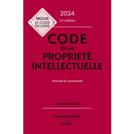 Code de la propriété intellectuelle 2024, Annoté et commenté